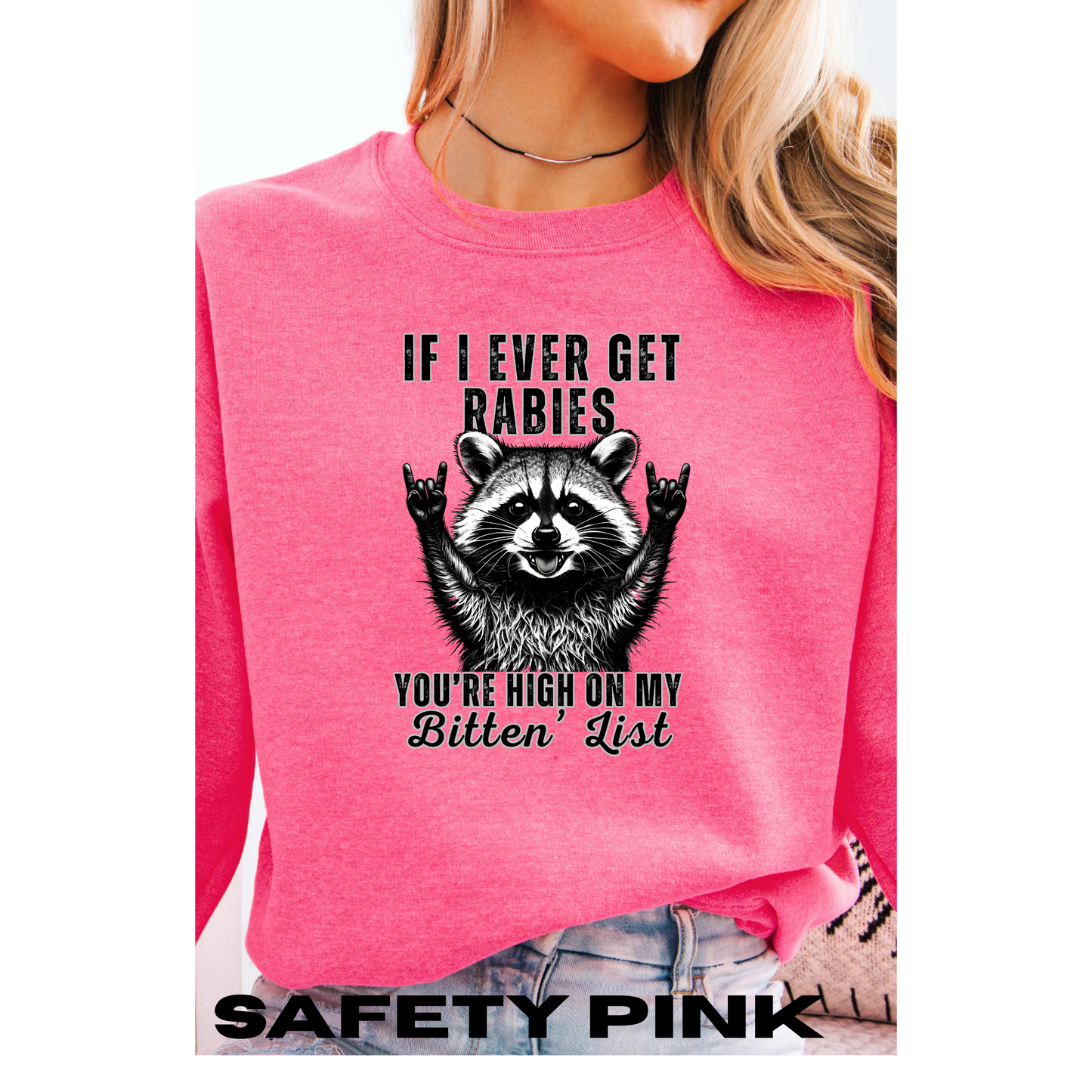 If I ever get rabies crewneck