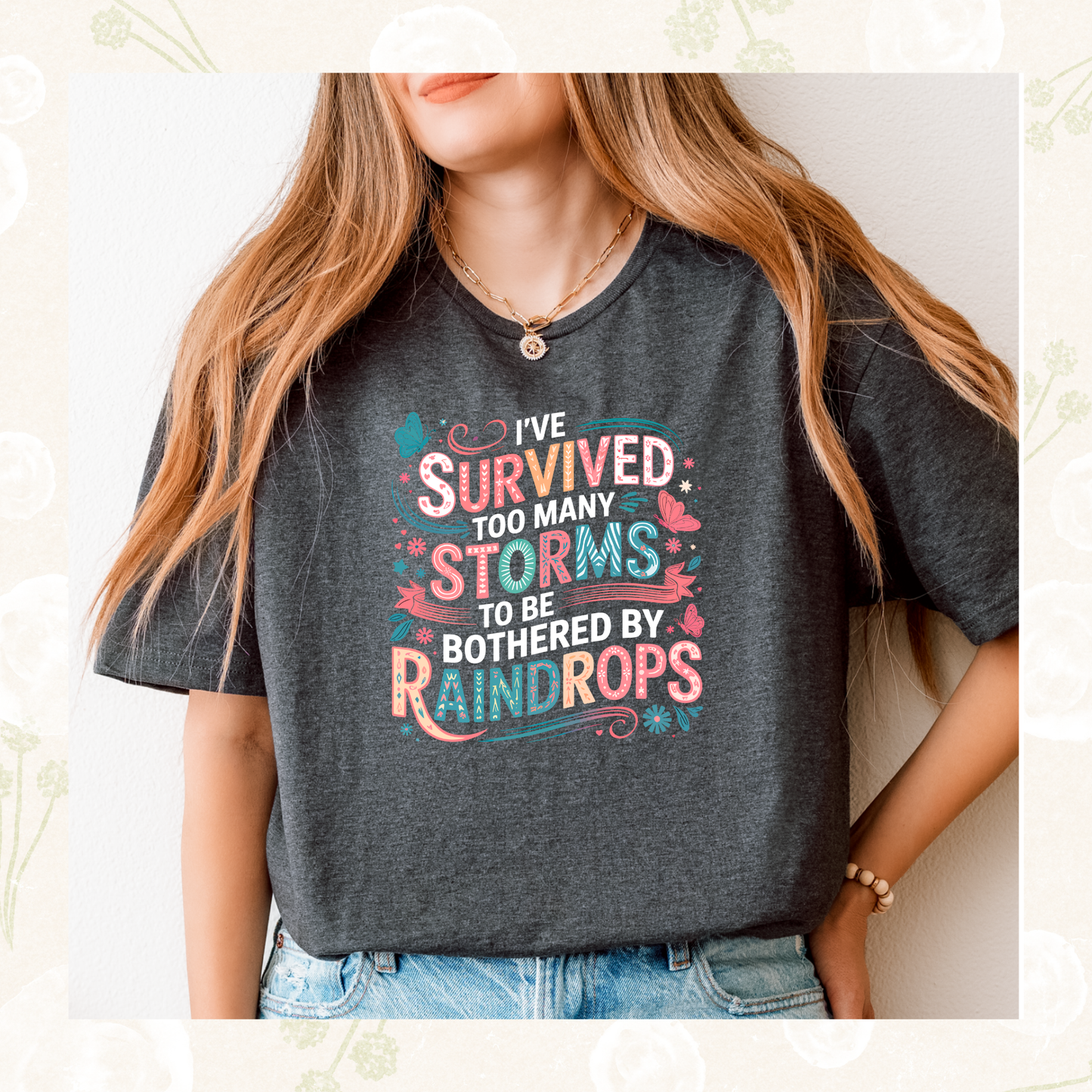 I've Survived too many storms