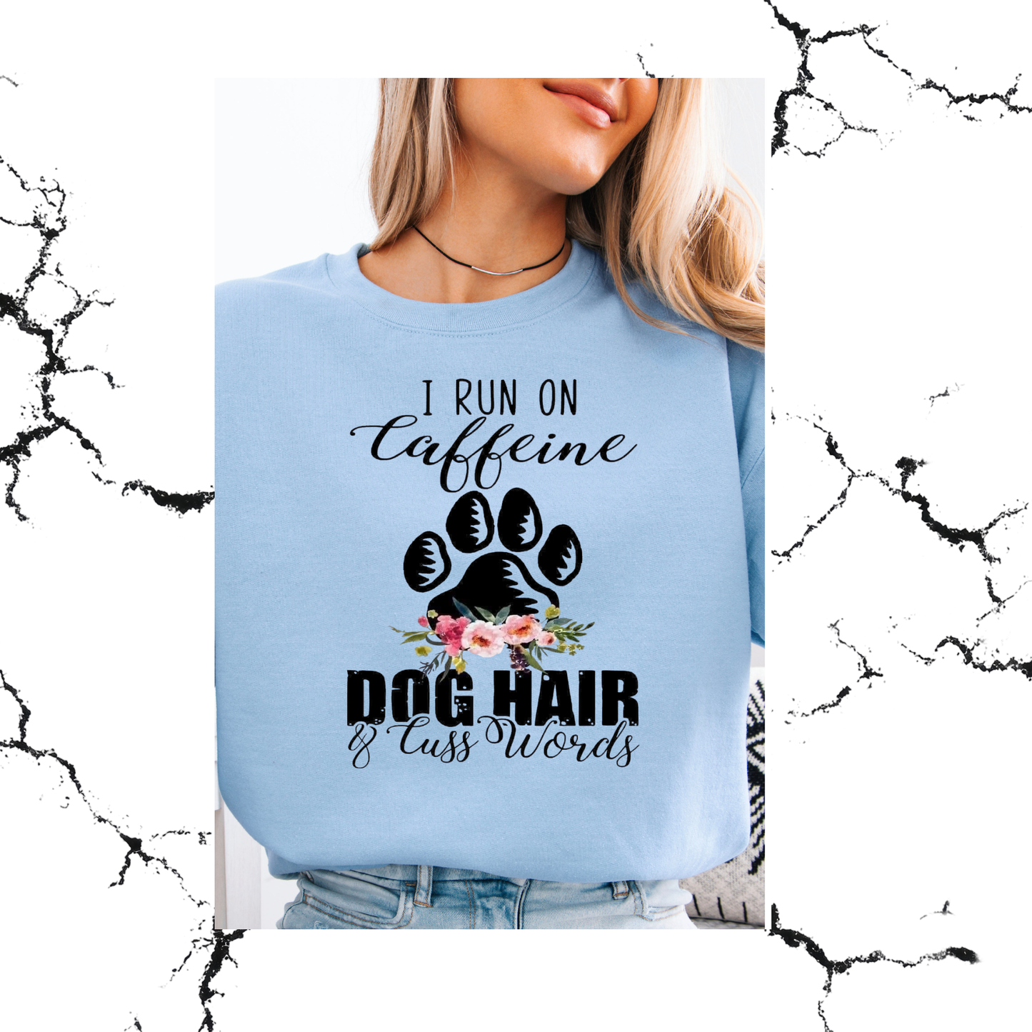 I run on Caffeine, dog hair and cuss words