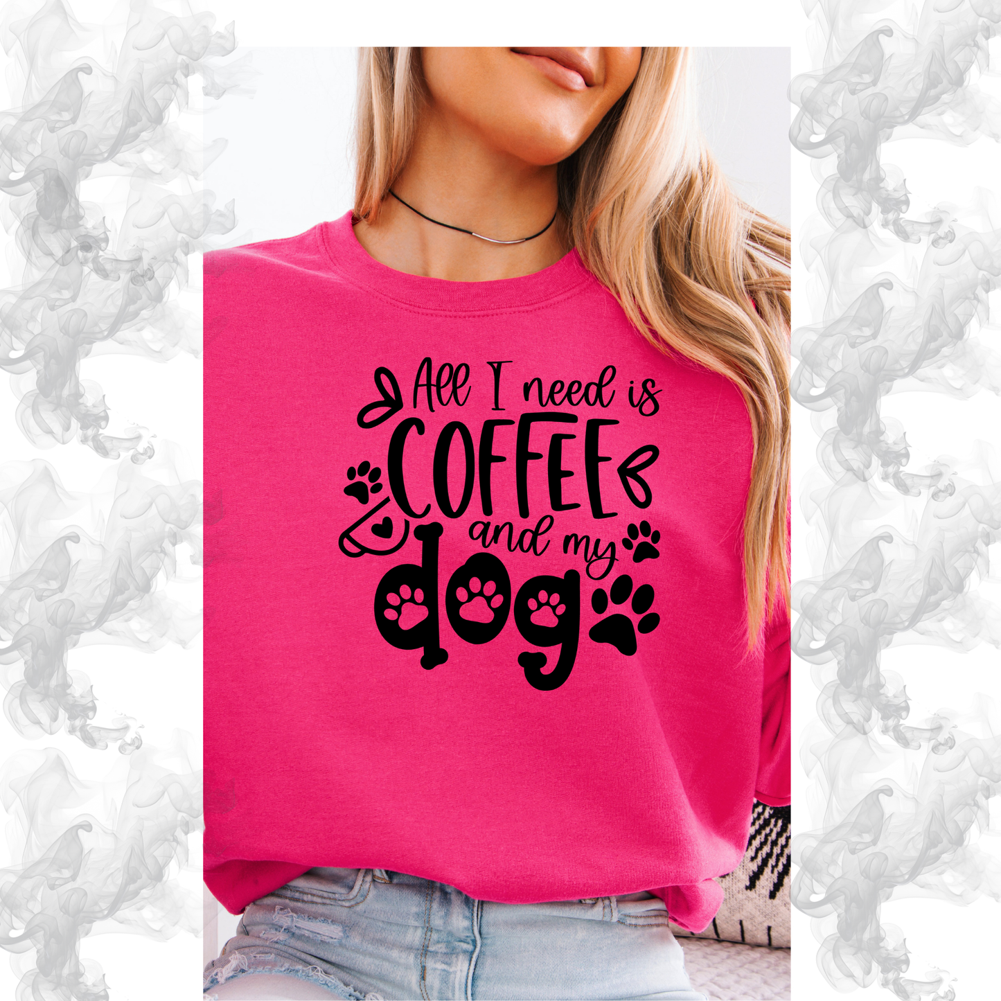 All I need is coffee and my Dog