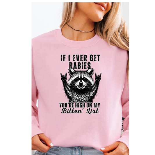 If I ever get rabies crewneck
