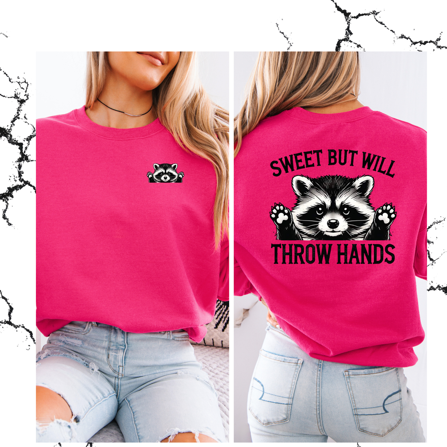 Sweet but will throw hands