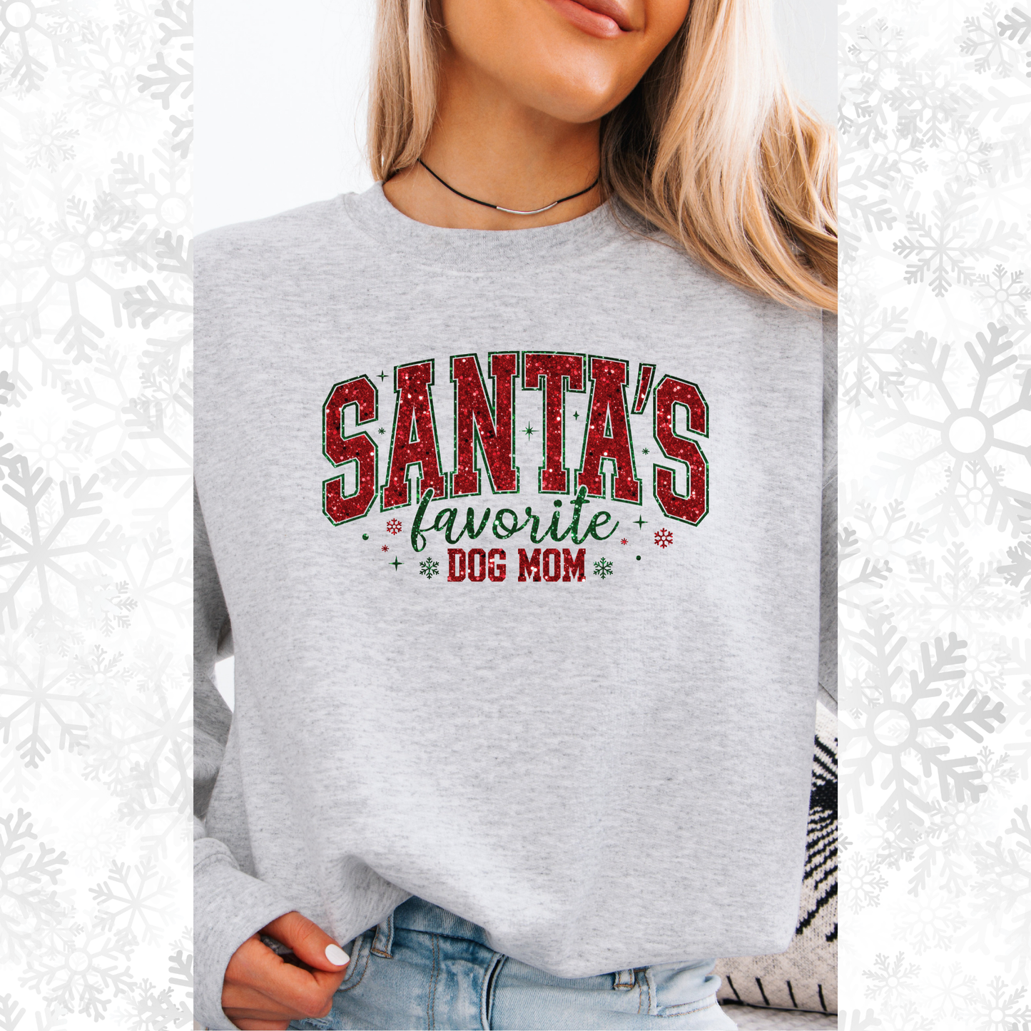 Santa's favorite dog mom crewneck
