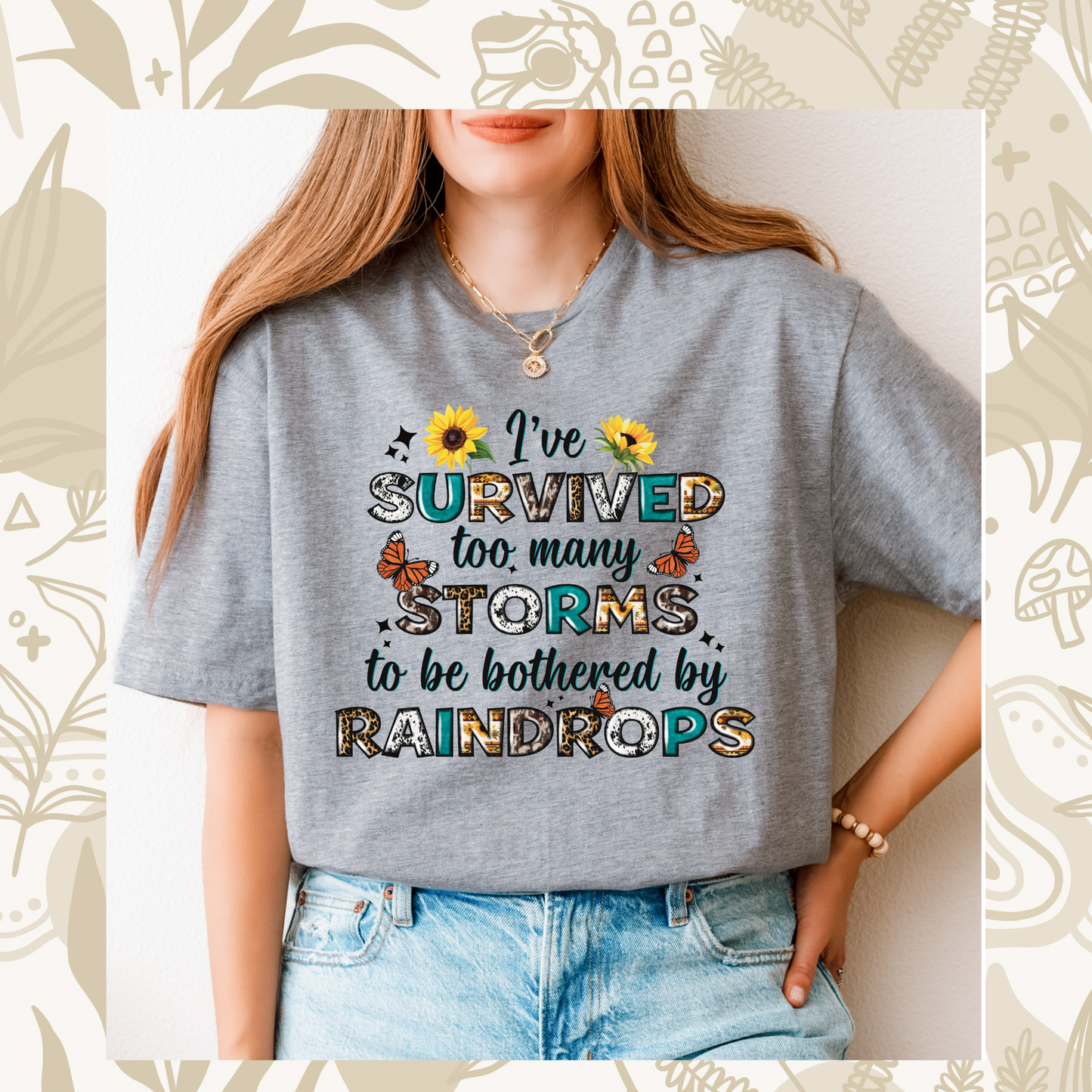 I've Survived too many storms