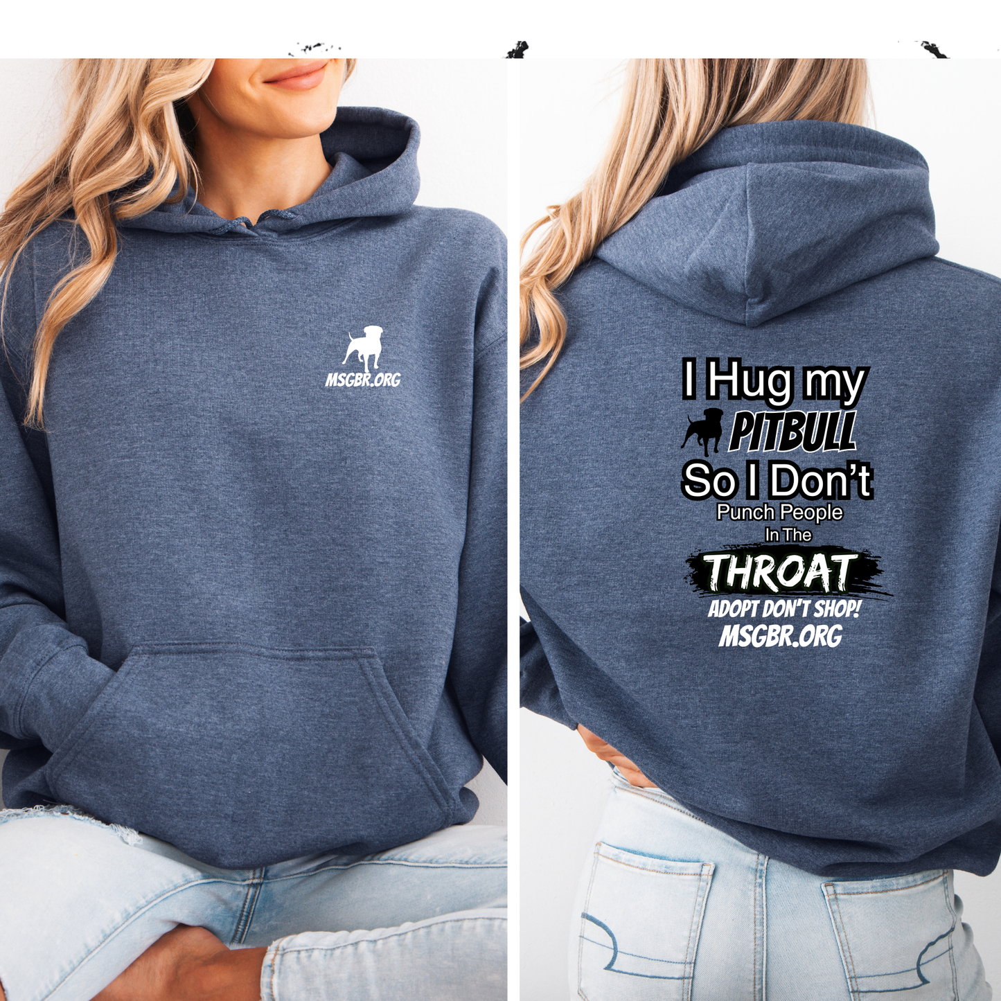 I hug my pitbull so.... Hoodie