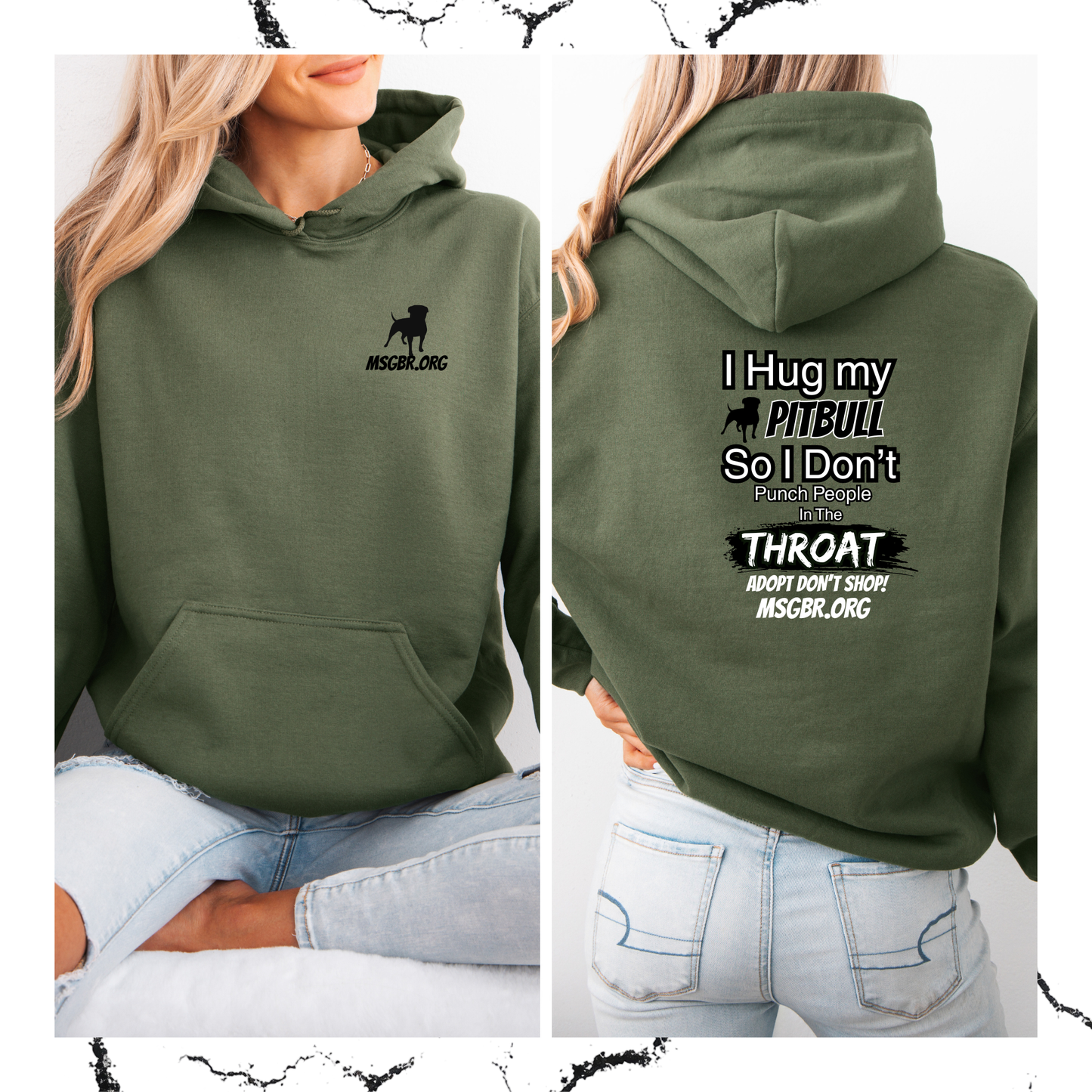 I hug my pitbull so.... Hoodie