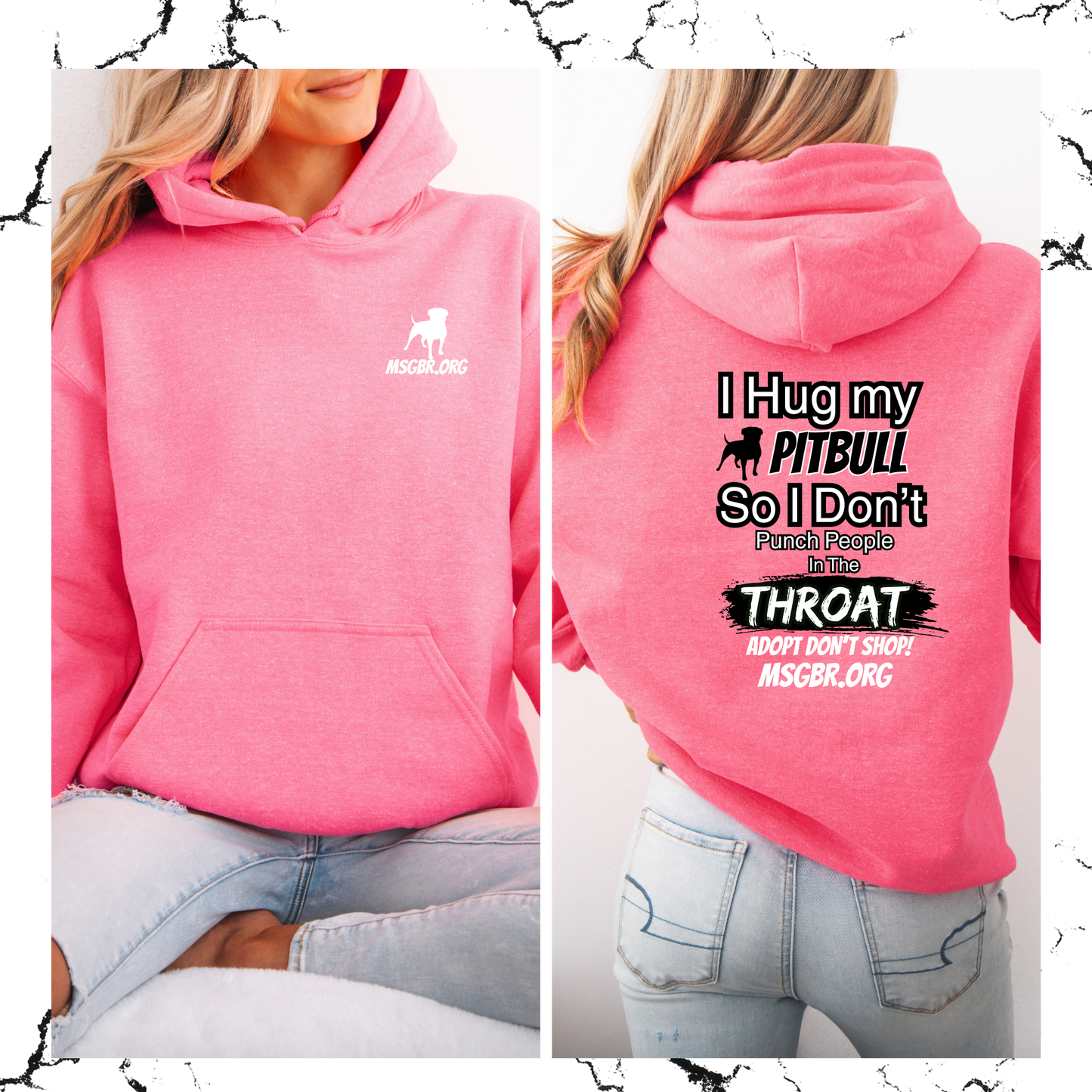 I hug my pitbull so.... Hoodie