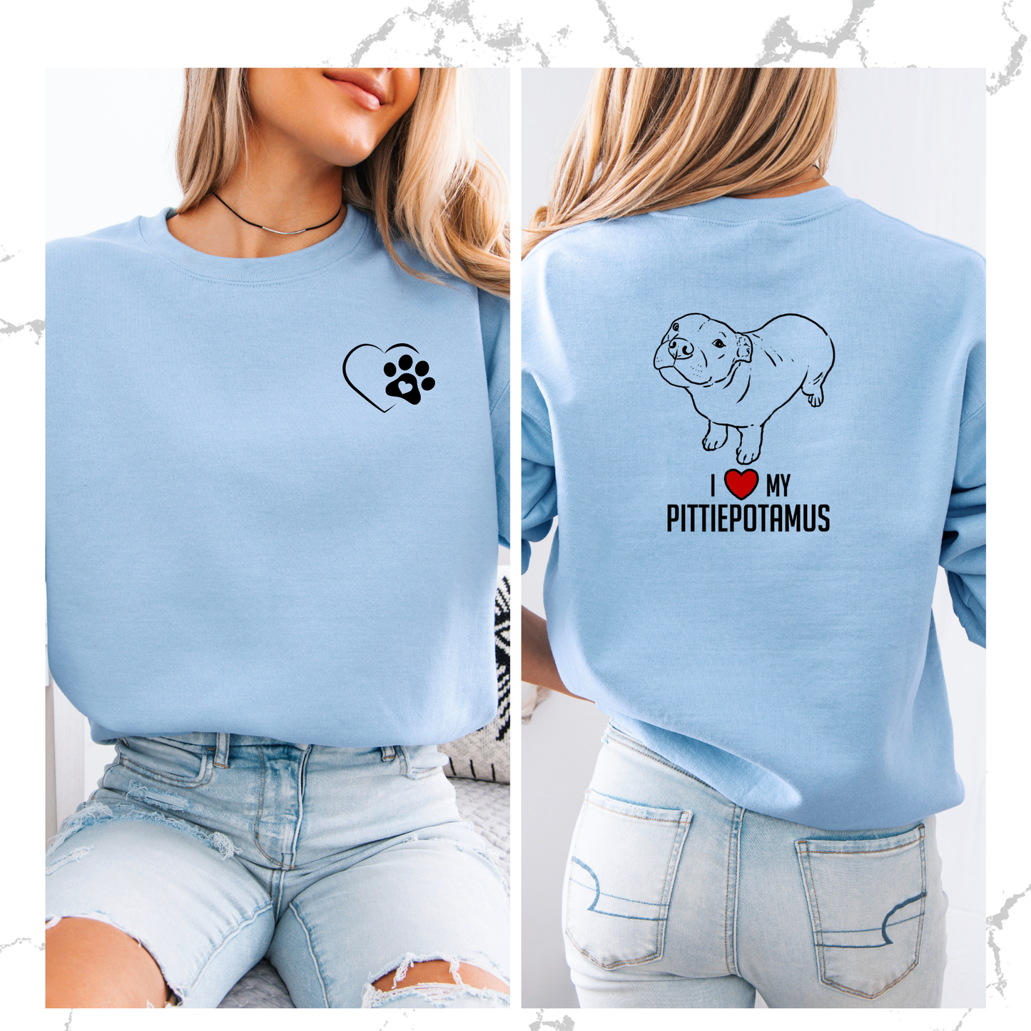 I love my pittiepotamus crewneck