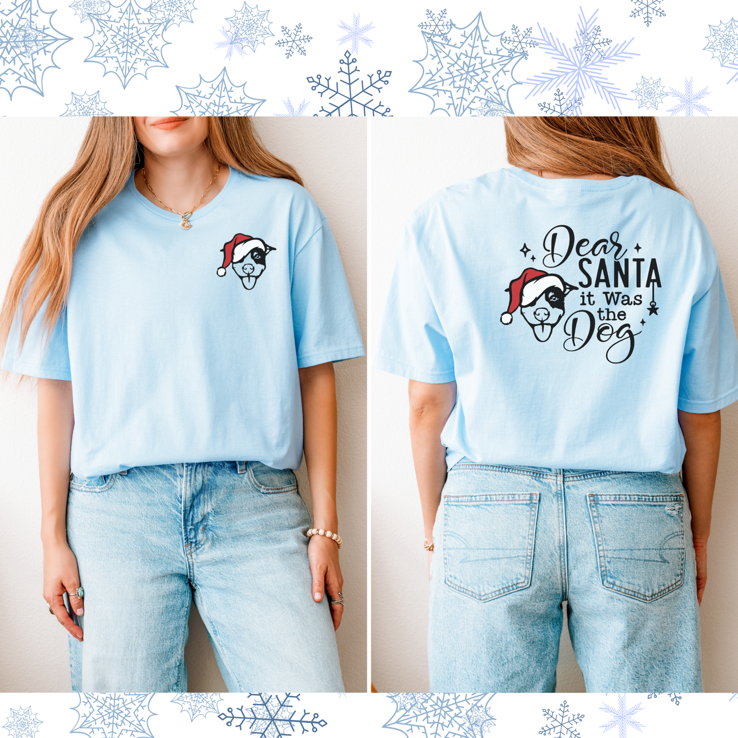 Dear Santa it was the dog tee