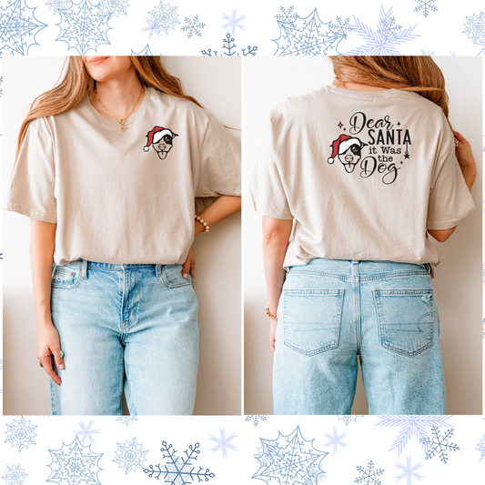Dear Santa it was the dog tee