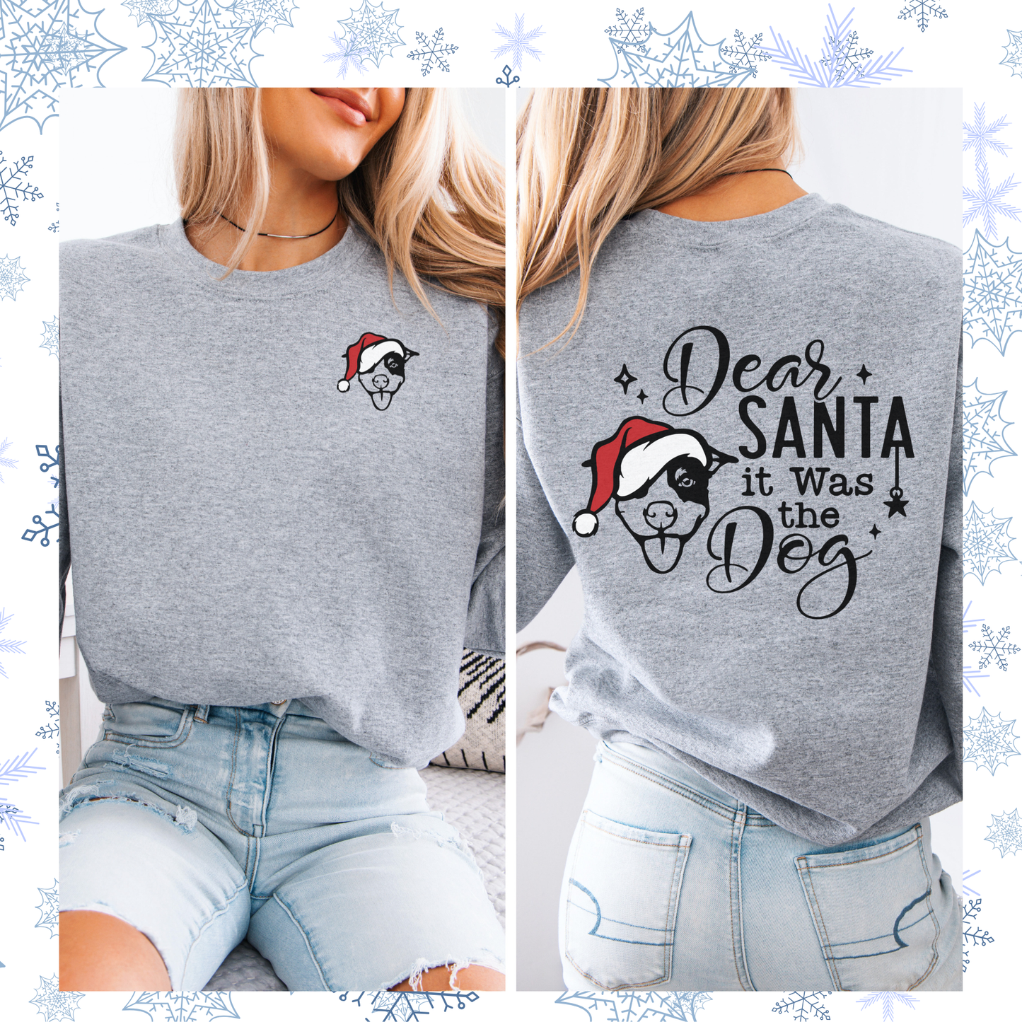 Dear Santa it was the Dog crewneck