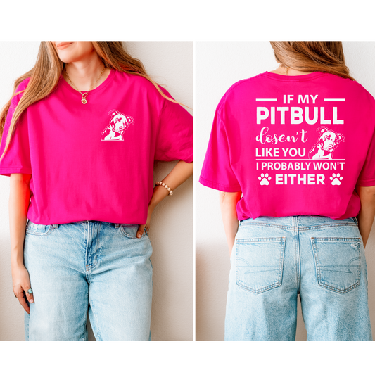 If my Pitbull don't like you